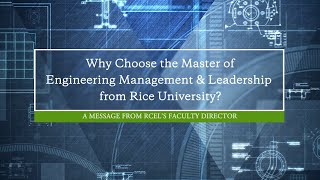 Master of Engineering Management & Leadership: Why Rice University?