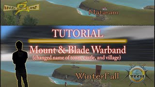 Tutorial changed name of building on the Mount & Blade Warband PC