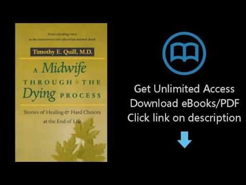 Download A Midwife through the Dying Process: Stories of Healing and Hard Choices at the End [P.D.F]