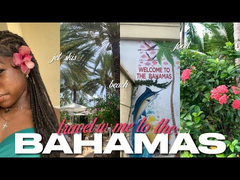 TRAVEL WITH ME TO THE BAHAMAS | beach, jet skis, new food, waterparks & more 🌺