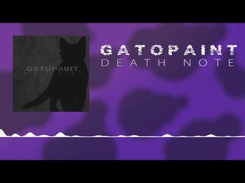 ♫ GatoPaint - Death Note ( Audio Only )
