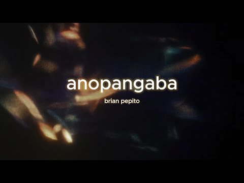 anopangaba - brian pepito (Official Lyric Visualizer)