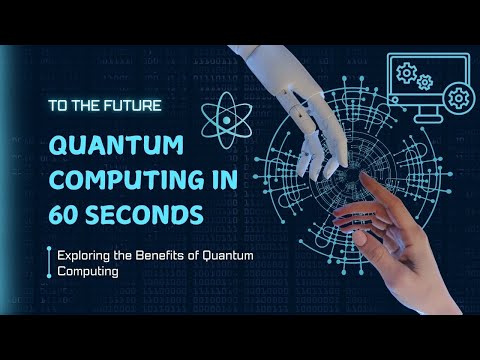 Quantum Computing in 60 seconds