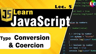 JavaScript Type Conversion and Coercion | Lecture 5 | Learn Coding