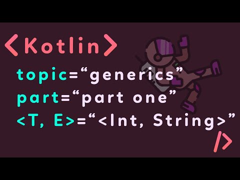 Kotlin For Beginners (Generics: Part One)