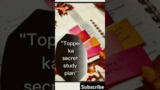 Topper ka secret study plan#TopperSecrets#SmartStudy#Topper mindset#TrendingShorts#Shorts#ShortsFeed