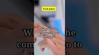 Why did the computer go to therapy?...#shorts #tech #techjokes #subscribe