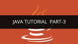 Java Tutorial - 3 | Edureka