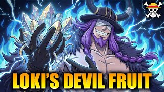 Loki's Devil Fruit Can Destroy "THE WORLD"?!