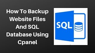 How To Backup Website Files And SQL Database Using Cpanel