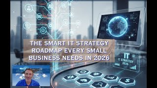 The Smart IT Strategy Roadmap Every Small Business Needs in 2026