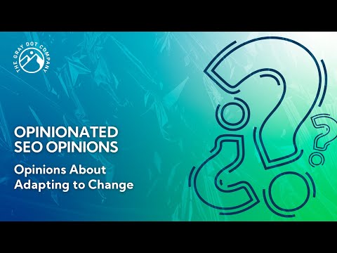 Opinions About Adapting to Change