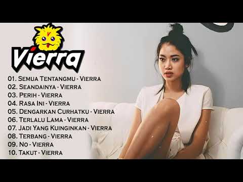 Vierra Full Album | Lagu Nostalgia Terbaik Enak Didengar Saat Santai || Top Hit Lagu 2000 An