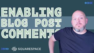 How to Enable Blog Post Comments in Squarespace (2025 Tutorial)