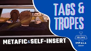 Tags and Tropes: Metafic and Self-Insert