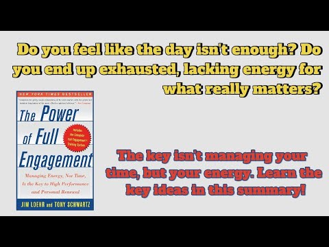 The Power of Full Engagement: Managing Energy, Not Time: A Summary