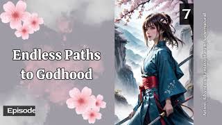 Endless Paths to Godhood   Episode 7 Audio   Han Li's Wuxia Adventures Audiobook