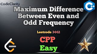 LeetCode 3442 ||  Maximum Difference Between Even and Odd Frequency I Intuition || Codeclarity