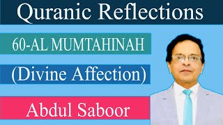 Quranic Reflections 60-AL MUMTAHINAH (Divine Affection) Abdul Saboor