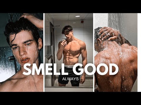 How to smell good as a guy (always)