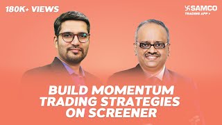 What is Momentum Trading | Build Momentum Trading Strategies on Screener