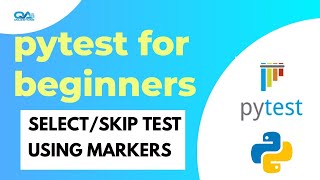 0 4 - Pytest for Beginners : Selectively Run or Skip Testcases using Markers