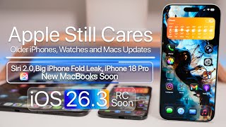 Apple Still Cares - Old Device Updates, Siri 2.0, & iOS 26.3