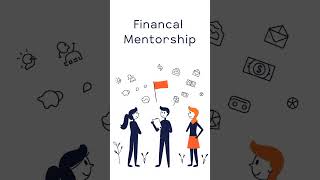 The Importance of Financial Mentorship Find or Be One