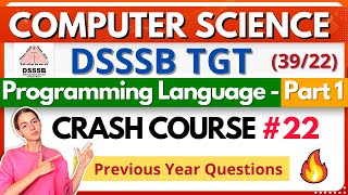 DSSSB TGT Computer Science 39/22 | Crash Course 22 | Programming Language | PYQs MCQ