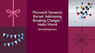 11 - Microsoft Semantic Kernel: Addressing Breaking Changes - Hello World #beta #semantic #kernel
