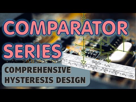 Comprehensive Comparator Hysteresis Design