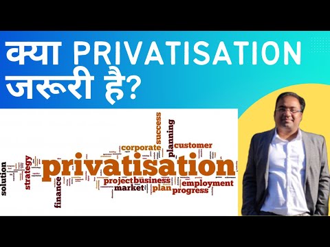 Is Privatisation needed in India?
