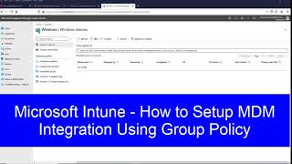 Microsoft Intune - How to Setup Mobile Device Management Integration Using Group Policy