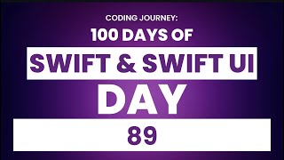 100 Days of Swift and SwiftUI: Day 89
