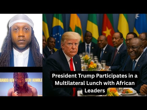 Trump Participates in a Multilateral Lunch with African Leaders