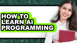 How to Learn AI Programming (Updated)