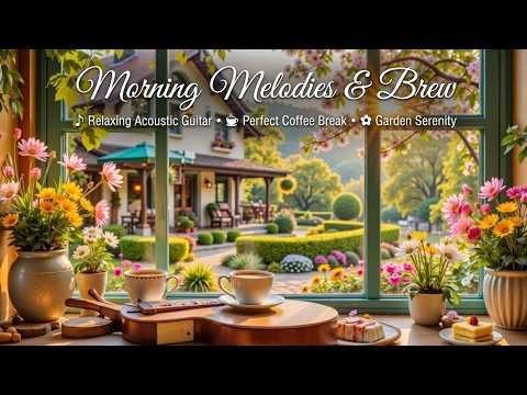 Spring Morning Coffee Music | Relaxing Acoustic Guitar for Focus and a Fresh Start Today