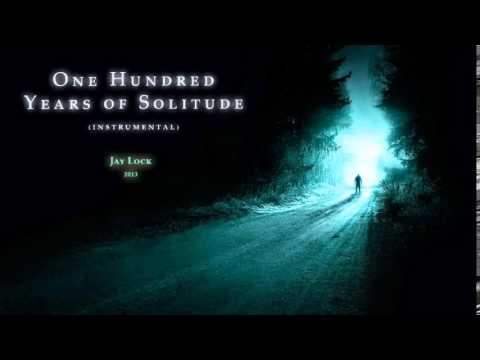 Jay Lock - One Hundred Years Of Solitude (Instrumental)