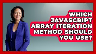 Which JavaScript Array Iteration Method Should You Use? - JavaScript Toolkit