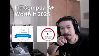 IT: Comptia A+ Worth it 2025