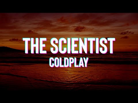 Coldplay - The Scientist (Lyrics)