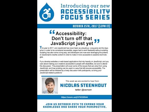 Don't Turn off That Javascript Just Yet - Nicolas Steenhout (A11yTalks - Oct 2017)