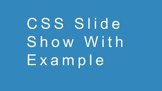 CSS Slide Show With Example