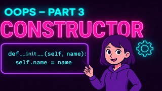 Python OOP Part 3: Constructors Explained | __init__ Method Tutorial