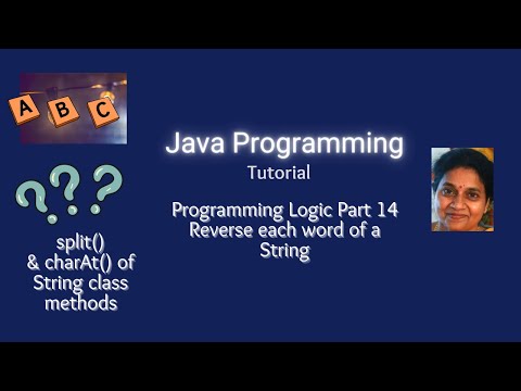 Lesson 68 - Strings - Part 10 - Programming Logic 14 - Reversing each word of a String