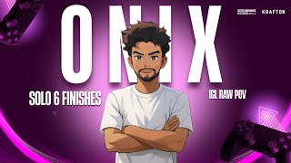 Pure Team Work Domination || Solo 6 Finishes || 18 Finishes WWCD || OnixOP