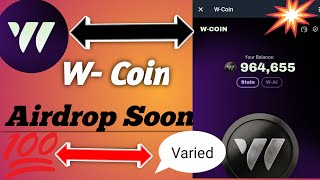 🔥🔥w coin airdrop soon ✅✅..This vdio i will talk about the w coin airdrop listing👈👈