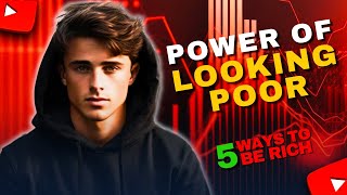 Discover 5 Unexpected Paths To Wealth By Embracing A 'poor' Lifestyle