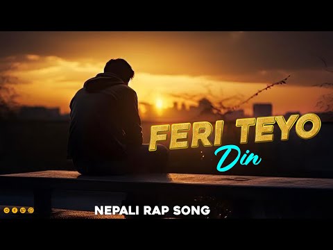 New Rap Song 2025: FERI TEYO DIN – Mr Ghyampe | Official Music Video | Nepali Rap