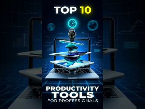 Top 10 Productivity Tools for Professionals